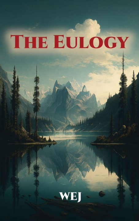 Knjiga The Eulogy W.E.J -