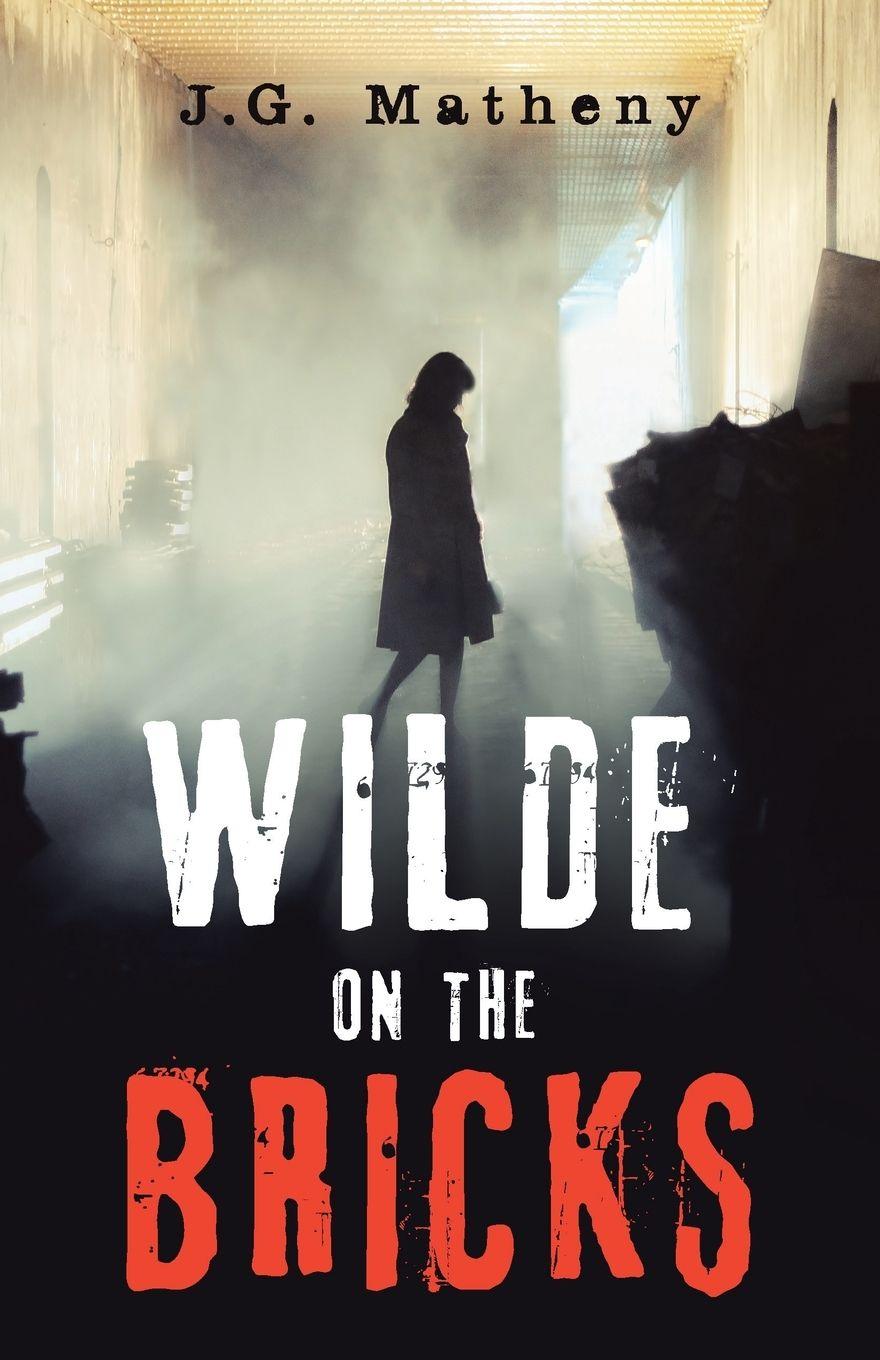 Knjiga WILDE ON THE BRICKS J.G. Matheny