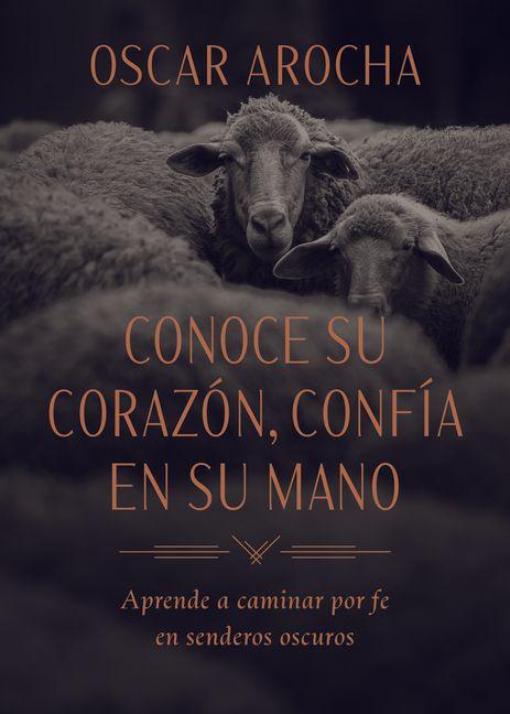 Kniha Conoce Su Corazón, Confía En Su Mano 