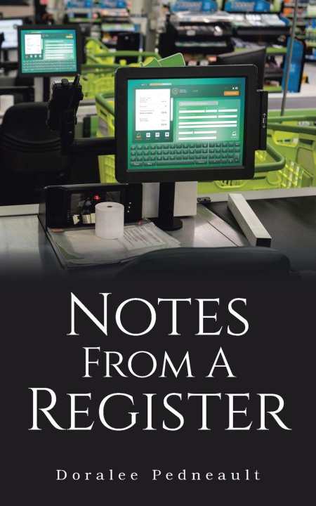 Kniha Notes From A Register Doralee Pedneault