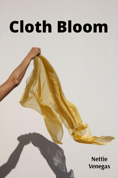 Kniha Cloth Bloom Nettie Venegas