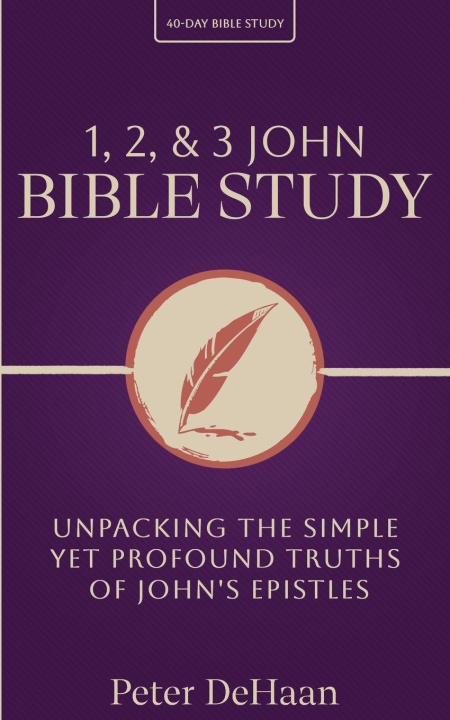 Kniha 1, 2, & 3 John Bible Study DeHaan