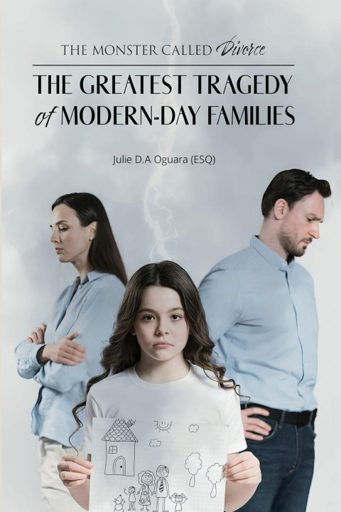 Book THE MONSTER CALLED DIVORCE JULIE D. A. OGUARA (ESQ)
