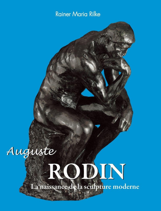Kniha Auguste Rodin Rainer Maria Rilke