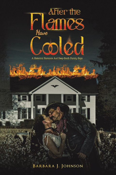 Kniha After the Flames Have Cooled Barbara J. Johnson