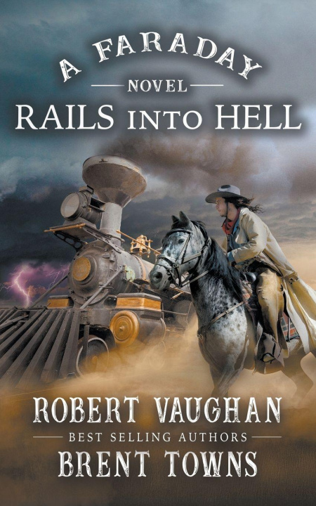 Kniha Rails Into Hell Brent Towns
