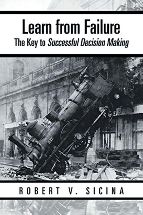 Knjiga Learn from Failure Robert V. Sicina