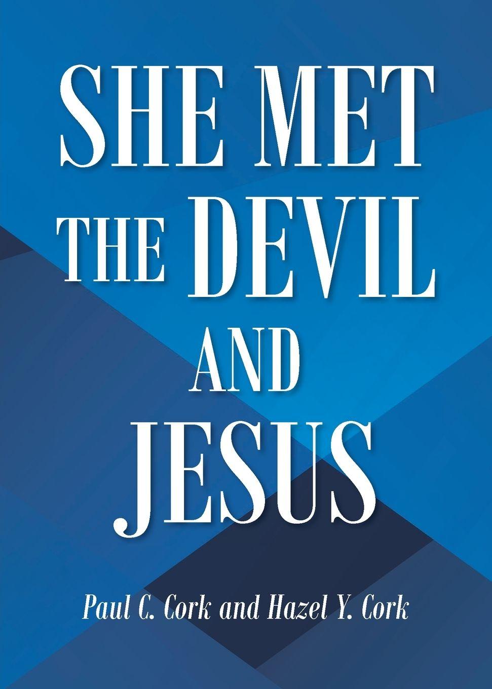 Kniha She Met the Devil and Jesus Hazel Y. Cork