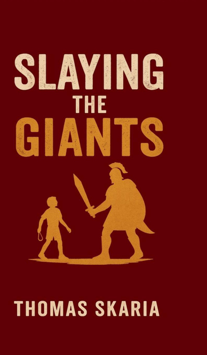 Knjiga Slaying The Giants Thomas Skaria
