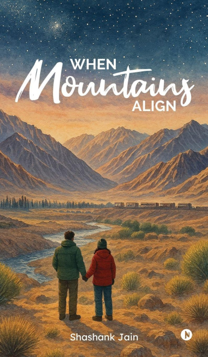 Kniha When Mountains Align Shashank Jain
