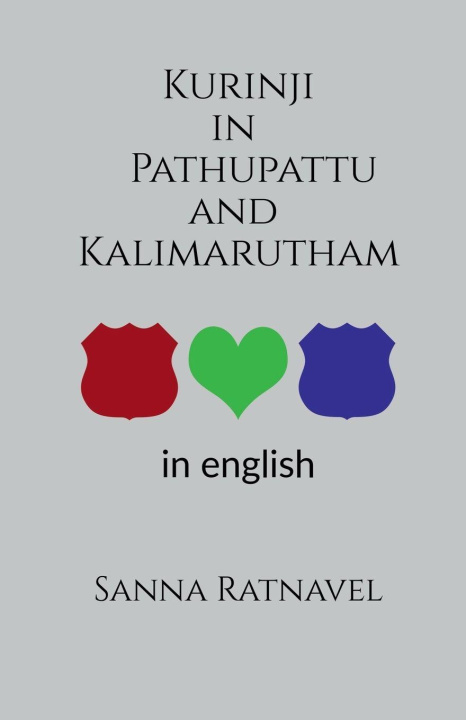 Knjiga Kurinji in Pathupattu and Kalimarutham Sanna Ratnavel
