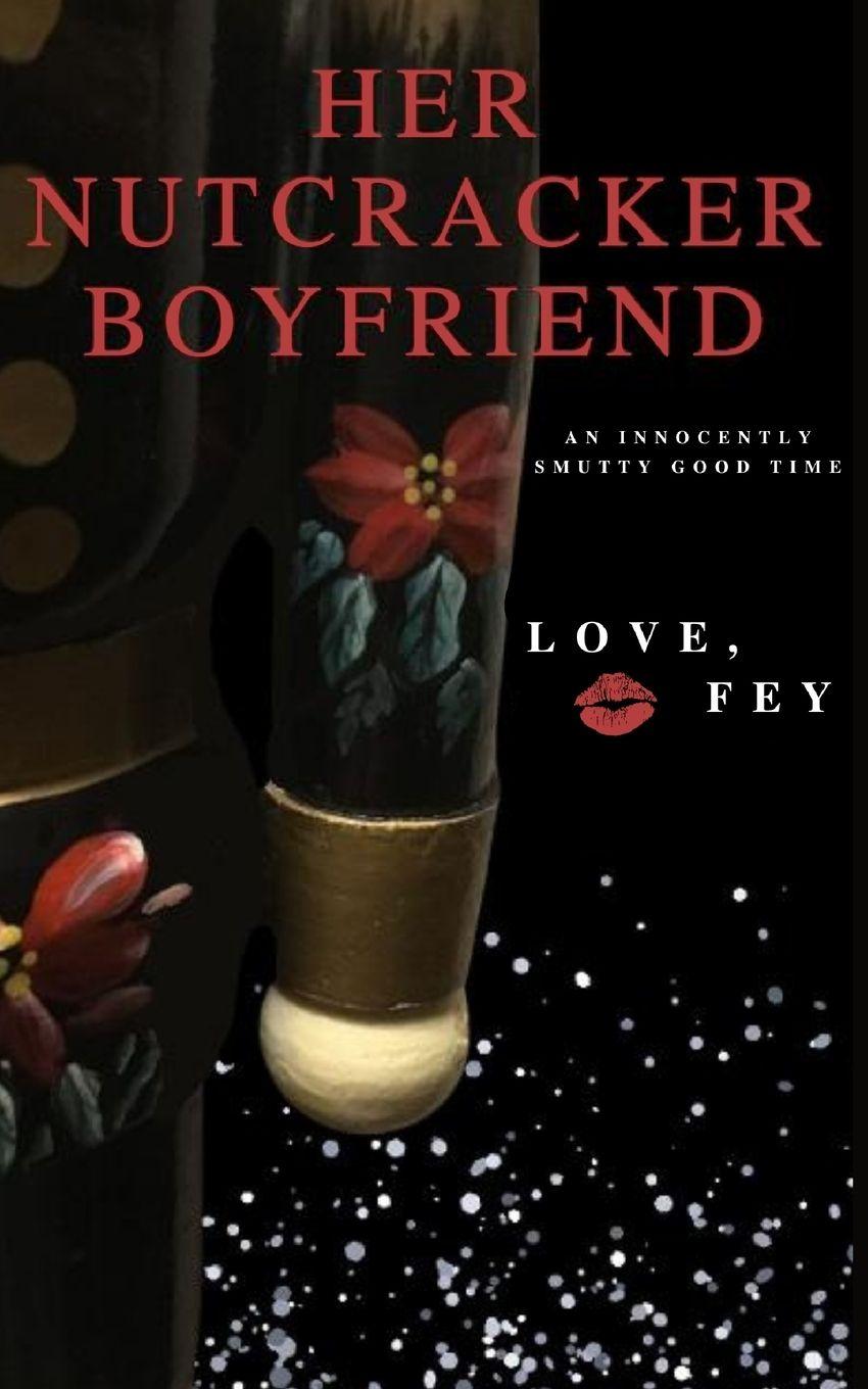 Kniha Her Nutcracker Boyfriend Love Fey