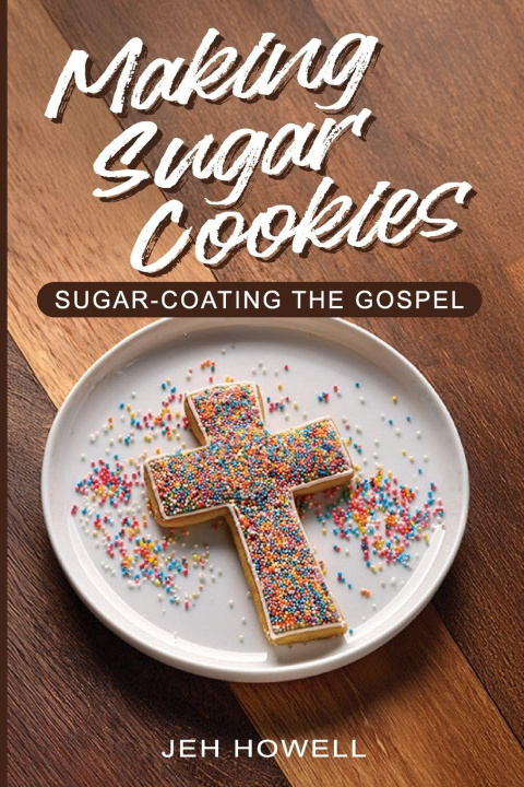 Kniha Making Sugar Cookies jeh Howell