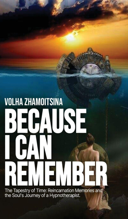 Kniha BECAUSE I CAN REMEMBER Volha Zhamoitsina