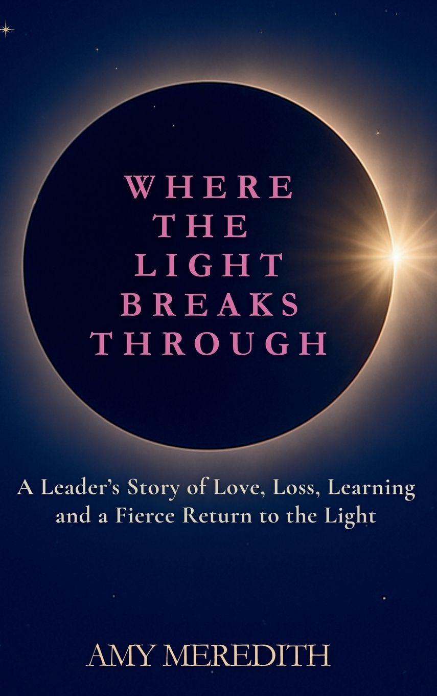 Kniha Where the Light Breaks Through Amy Meredith