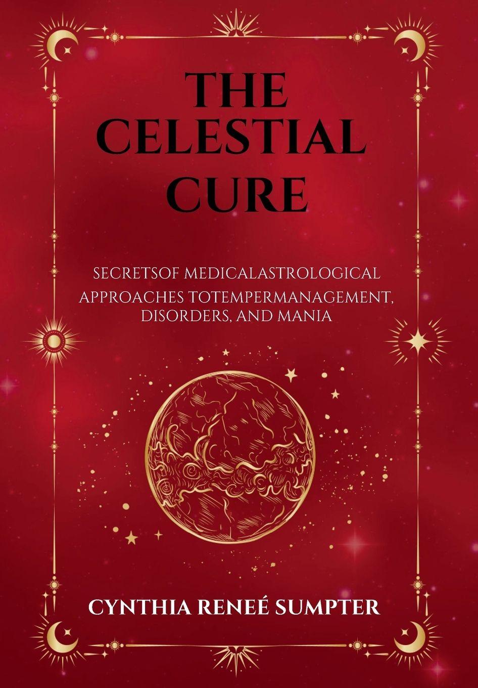 Kniha The Celestial Cure Cynthia R Sumpter