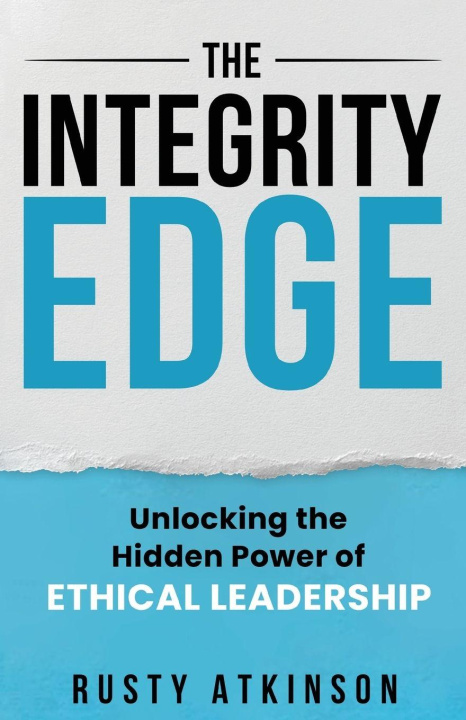 Kniha The Integrity Edge Rusty Atkinson
