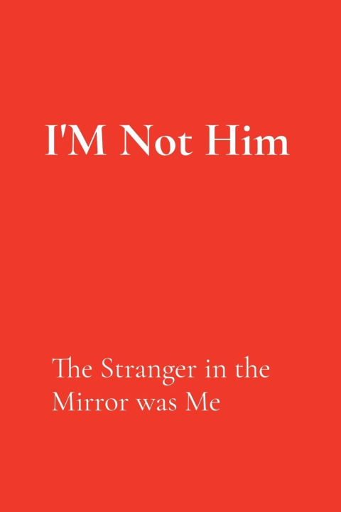 Kniha I'M Not Him Kimberly Cummings