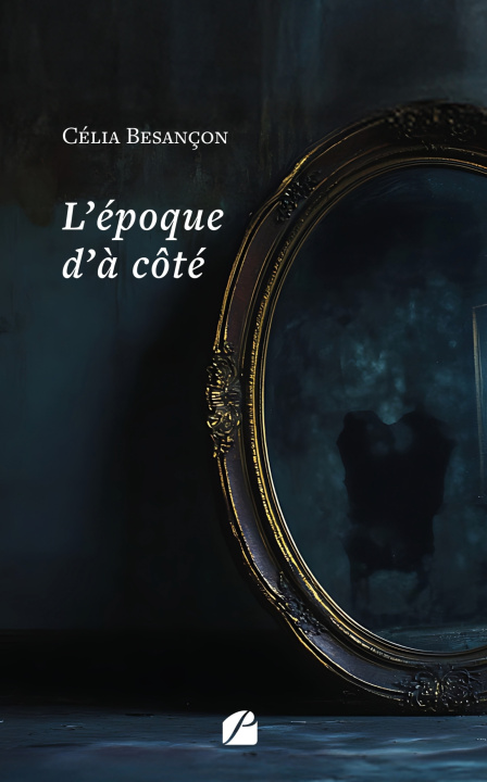 Kniha L'époque d'à côté Célia Besançon