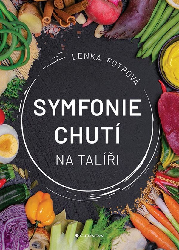 Kniha Symfonie chutí na talíři Lenka Fotrová