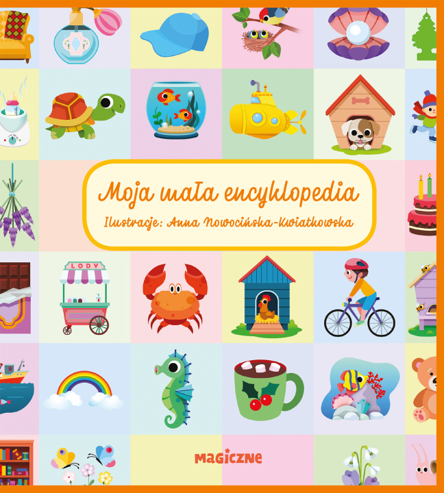 Kniha Moja mała encyklopedia Opracowanie zbiorowe