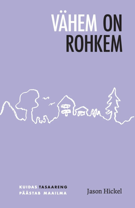 Kniha Vähem on rohkem Jason Hickel
