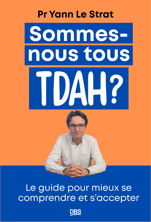 Kniha Sommes-nous tous TDAH ? Le Strat