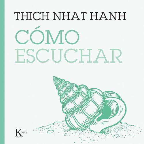 Kniha Cómo escuchar Thich Nhat Hanh