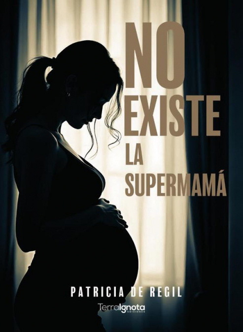 Kniha NO EXISTE LA SUPERMAMA PATRICIA DE REGIL APARICIO