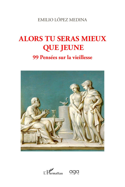 Livro Alors tu seras mieux que jeune Lopez Medina