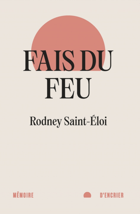 Kniha Fais du feu Rodney SAINT-ELOI
