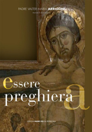 Kniha Essere preghiera Valter M. Arrigoni