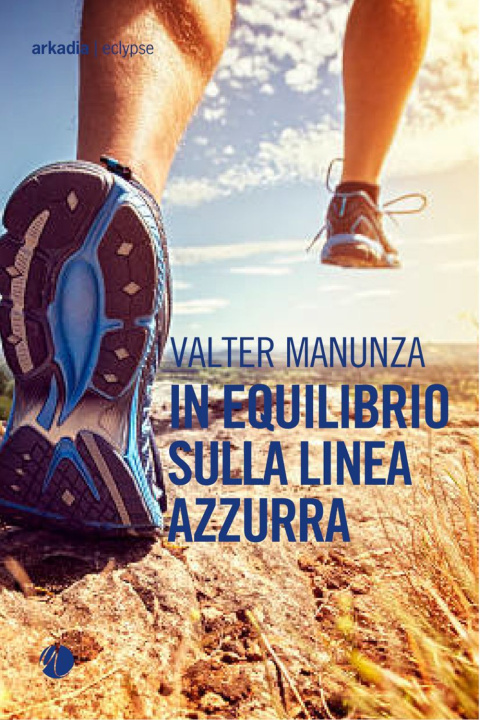 Knjiga In equilibrio sulla linea azzurra Valter Manunza