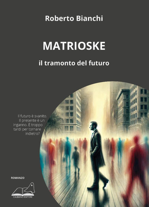Buch Matrioske. Il tramonto del futuro Roberto Bianchi