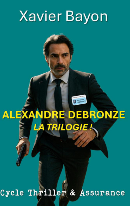 Kniha ALEXANDRE DEBRONZE BAYON XAVIER