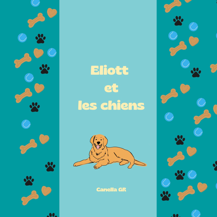 Knjiga ELIOTT ET CHIENS GR CANELLA
