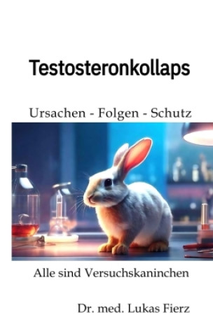 Knjiga Testosteronkollaps: Ursachen - Folgen - Schutz Lukas Fierz