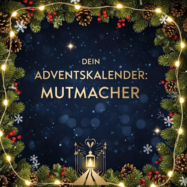 Kniha Dein Adventskalender: Mutmacher Alice Kaiser