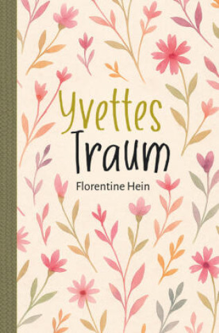 Book Yvettes Traum Florentine Hein