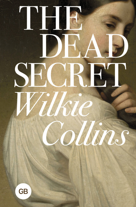 Книга The Dead Secret Wilkie Collins