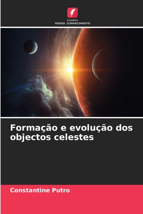 Kniha Formação e evolução dos objectos celestes Constantine Putro