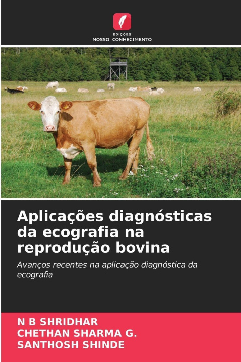 Livro Aplicações diagnósticas da ecografia na reprodução bovina N B Shridhar