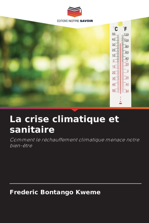 Kniha La crise climatique et sanitaire Frederic Bontango Kweme