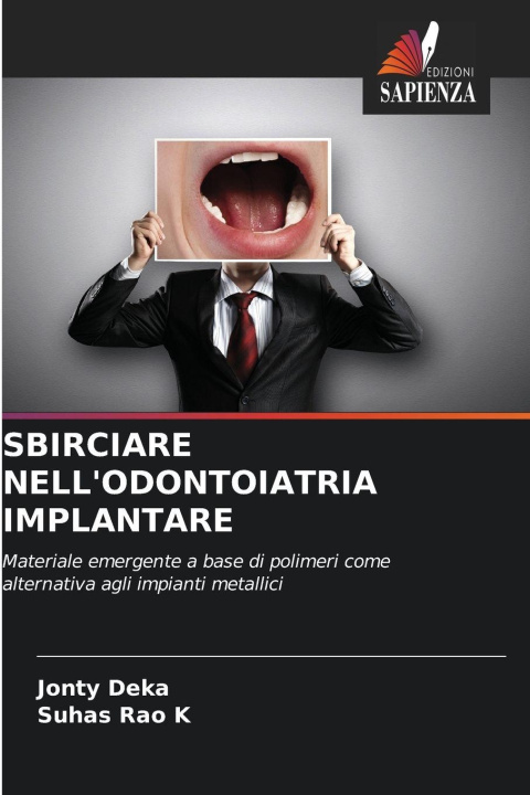 Buch SBIRCIARE NELL'ODONTOIATRIA IMPLANTARE Jonty Deka