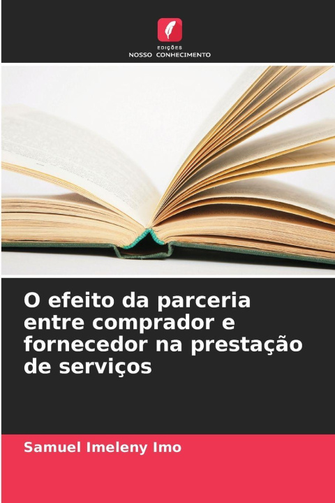 Kniha O efeito da parceria entre comprador e fornecedor na prestação de serviços Samuel Imeleny Imo