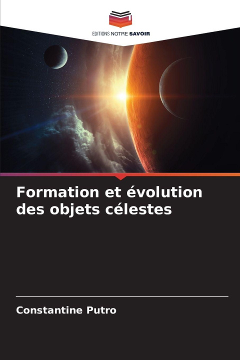 Kniha Formation et évolution des objets célestes Constantine Putro