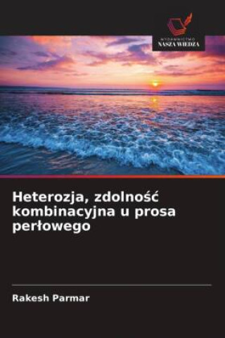 Βιβλίο Heterozja, zdolnosc kombinacyjna u prosa perlowego Rakesh Parmar