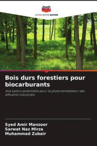 Knjiga Bois durs forestiers pour biocarburants Syed Amir Manzoor