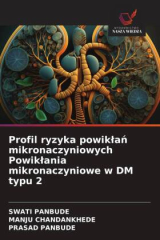 Kniha Profil ryzyka powiklan mikronaczyniowych Powiklania mikronaczyniowe w DM typu 2 SWATI PANBUDE
