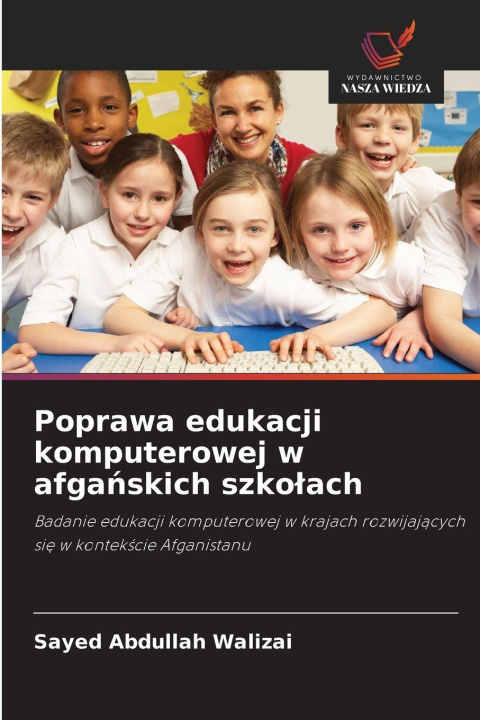 Knjiga Poprawa edukacji komputerowej w afganskich szkolach Sayed Abdullah Walizai